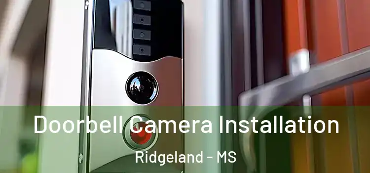  Doorbell Camera Installation Ridgeland - MS